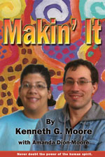 Makin' It by Kenneth G. Moore